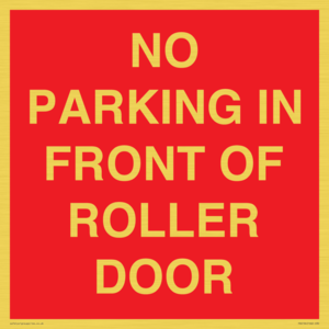 NO PARKING IN FRONT OF ROLLER DOOR
